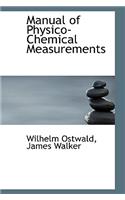 Manual of Physico-Chemical Measurements