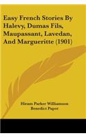 Easy French Stories By Halevy, Dumas Fils, Maupassant, Lavedan, And Margueritte (1901)
