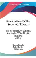 Seven Letters To The Society Of Friends
