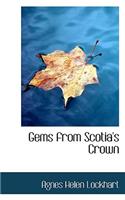 Gems from Scotia's Crown