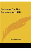 Sermons On The Sacraments (1811)
