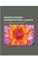 Meners Grobes Ronnertations: (English)