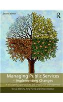 Managing Public Services - Implementing Changes: A thoughtful approach to the practice of management