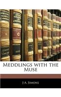 Meddlings with the Muse