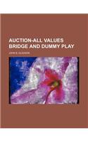 Auction-All Values Bridge and Dummy Play