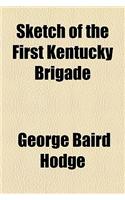 Sketch of the First Kentucky Brigade