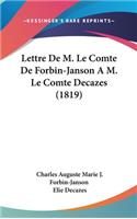 Lettre De M. Le Comte De Forbin-Janson A M. Le Comte Decazes (1819)