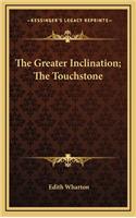The Greater Inclination; The Touchstone