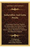 Indiarubber and Gutta Percha