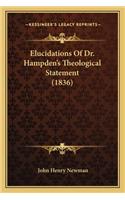 Elucidations of Dr. Hampden's Theological Statement (1836)