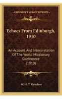 Echoes From Edinburgh, 1910