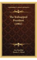 The Kidnapped President (1902)