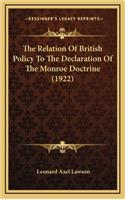 The Relation of British Policy to the Declaration of the Monroe Doctrine (1922)