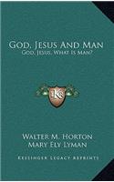 God, Jesus and Man