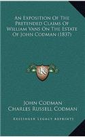 An Exposition of the Pretended Claims of William Vans on the Estate of John Codman (1837)