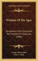 Wisdom Of The Ages