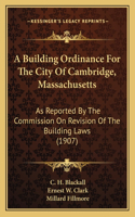 Building Ordinance For The City Of Cambridge, Massachusetts