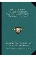 Bretten's Kleine Chronik Welche Zugleich Umstandliche Nachrichten (1805)