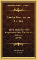 Stories From Aulus Gellius
