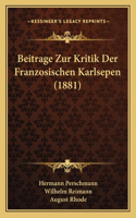 Beitrage Zur Kritik Der Franzosischen Karlsepen (1881)