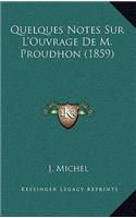 Quelques Notes Sur L'Ouvrage de M. Proudhon (1859)