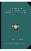 Des Charges De L'Agriculture Dans Les Divers Pays De L'Europe (1851)