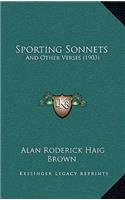 Sporting Sonnets: And Other Verses (1903)