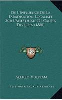 De L'Influence De La Faradisation Localisee Sur L'Anesthesie De Causes Diverses (1880)