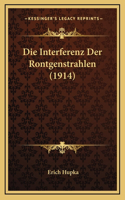 Die Interferenz Der Rontgenstrahlen (1914)