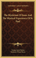 The Mysticism Of Jesus And The Mystical Experience Of St. Paul