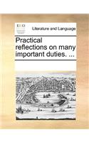 Practical Reflections on Many Important Duties. ...: (English)