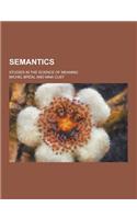 Semantics; Studies in the Science of Meaning: (English)