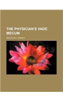 The Physician's Vade Mecum
