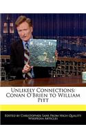 Unlikely Connections: Conan O'Brien to William Pitt