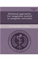 Statistical Approaches for Congestion Control in Computer Networks