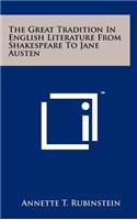 Great Tradition in English Literature from Shakespeare to Jane Austen