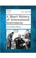 A Short History of International Intercourse