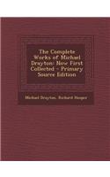 Complete Works of Michael Drayton: Now First Collected: (English)