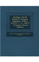 Geology: Earth History: Genesis, Paleozoic. [1907.] XXVI P., 1 L., 692 P