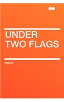 Under Two Flags