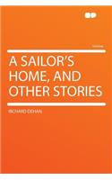 A Sailor's Home, and Other Stories