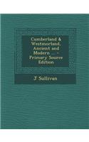 Cumberland & Westmorland, Ancient and Modern ...