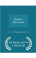 Jukes-Edwards - Scholar's Choice Edition