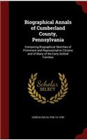 Biographical Annals of Cumberland County, Pennsylvania: Containing Biographical Sketches of Prominent and Representative Citizens and of Many of the Early Settled Families