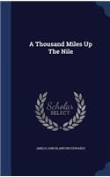 A Thousand Miles Up The Nile: (English)