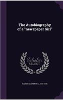 The Autobiography of a newspaper Girl