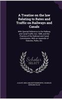 Treatise on the law Relating to Rates and Traffic on Railways and Canals