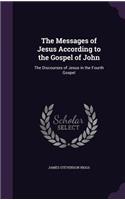 Messages of Jesus According to the Gospel of John