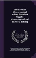 Smithsonian Meteorological Tables [Based on Guyot's Meteorological and Physical Tables]