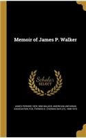 Memoir of James P. Walker